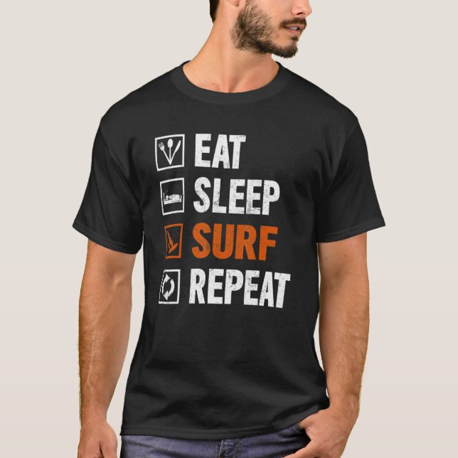 Sleep Surf wiederholen Surfboard für Windsurfer T-Shirt (Vorderseite)