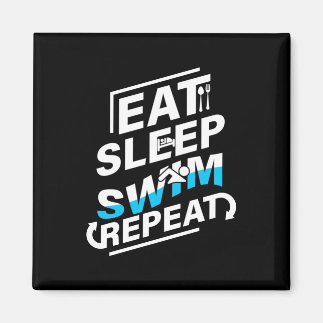 Sleep Swim essen Magnet (Vorne)
