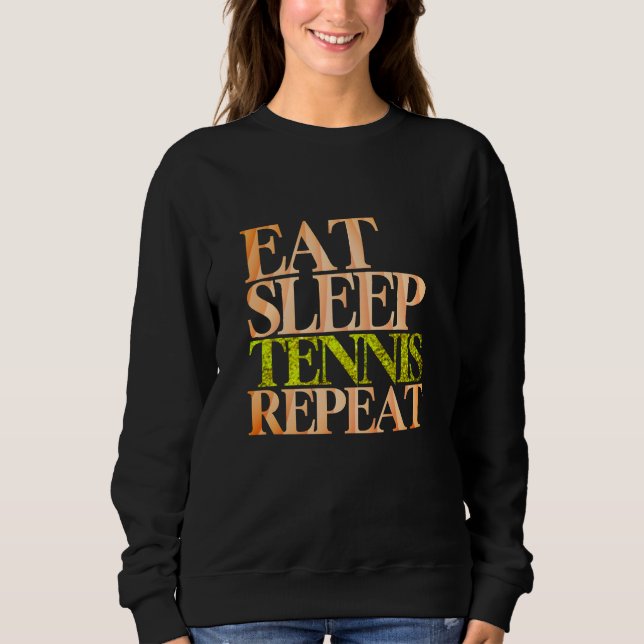 Sleep Tennis wiederholen Sweatshirt (Vorderseite)