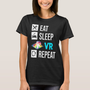 Sleep Vr Wiederholen Vr Virtual Reality Gaming Gam T-Shirt