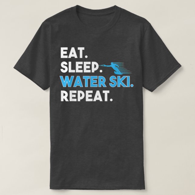 Sleep Water Ski Wiederholung Funny Water Skier Ski T-Shirt (Design vorne)