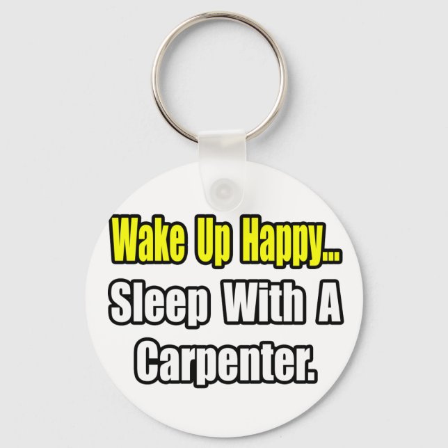 Sleep With a Carpenter Schlüsselanhänger (Vorderseite)
