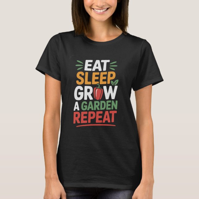 Sleep zu essen Ein Garten wiederholen Witziges Spi T-Shirt (Vorderseite)