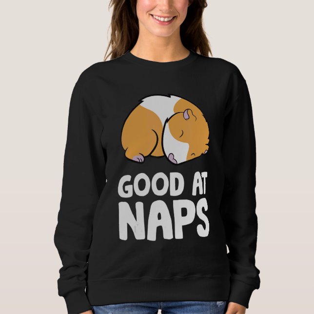Sleeping Guinea Pig Good At Naps Napping Guinea Pi Sweatshirt (Vorderseite)