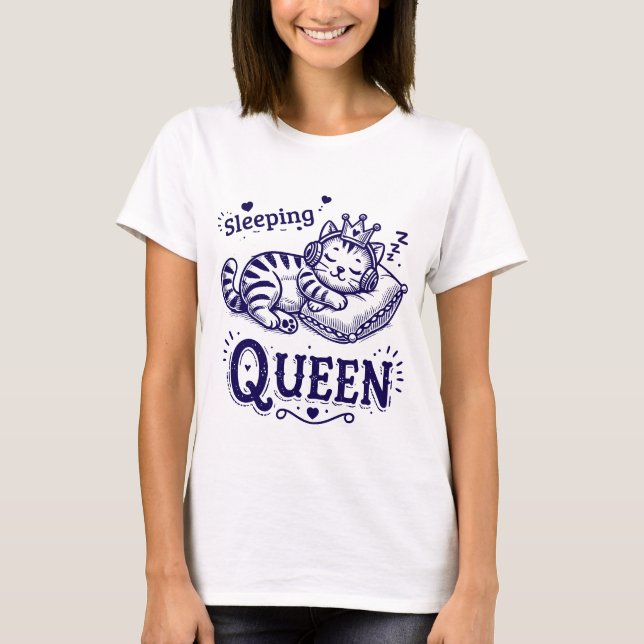 Sleeping Queen süßes Kätzchen für Katzenliebhaber T-Shirt (Vorderseite)