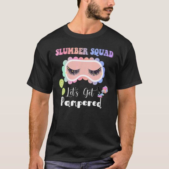 Sleepover Slumber Party Squad Lassen Sie sich verw T-Shirt (Vorderseite)