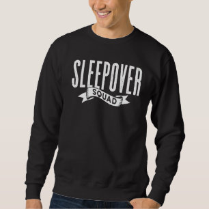 Sleepover Squad Team Party Niedlich Übernachtung Sweatshirt