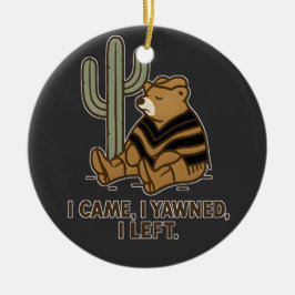 Sleepy Bear Desert Humor Illustration Keramik Ornament