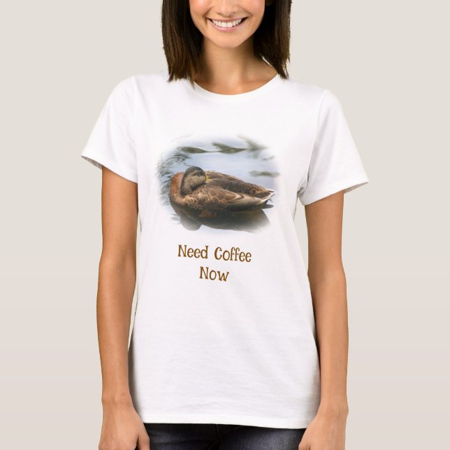Sleepy Duck Need Coffee Now Funny  T-Shirt (Vorderseite)