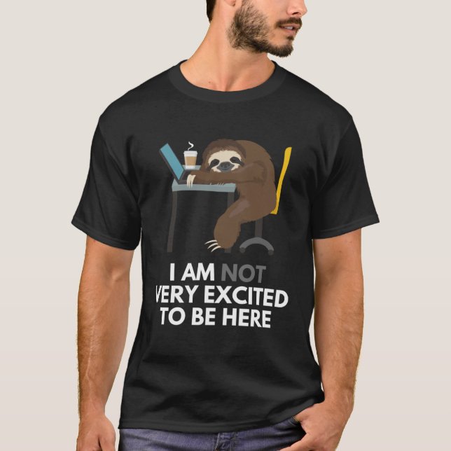 Sleepy Sloth Workstation Schreibtisch Ich bin nich T-Shirt (Vorderseite)