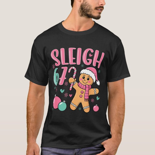 Sleigh 67 Gingerbread Christmas Six Seven Meme Vir T-Shirt (Vorderseite)