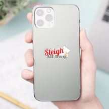 Sleigh All Day Fun Holiday Sticker