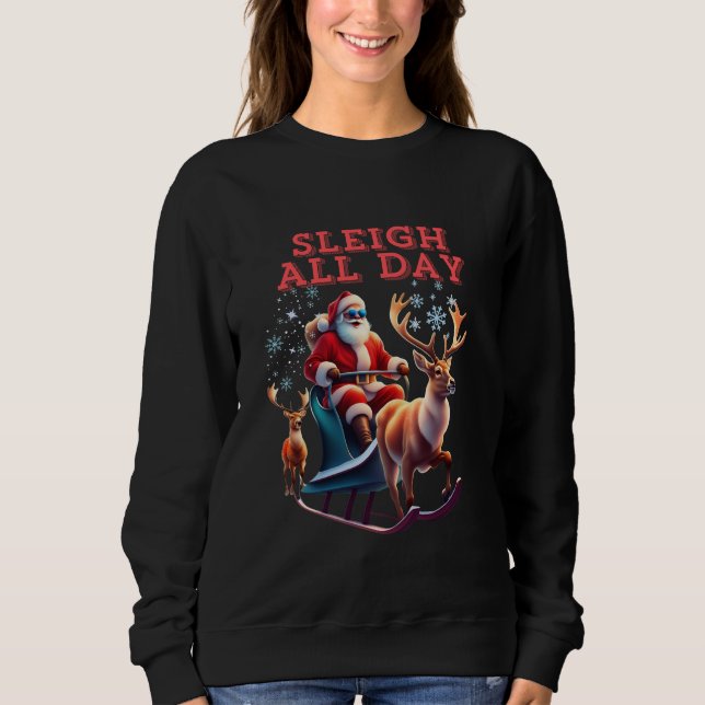 Sleigh All Day Sweatshirt (Vorderseite)