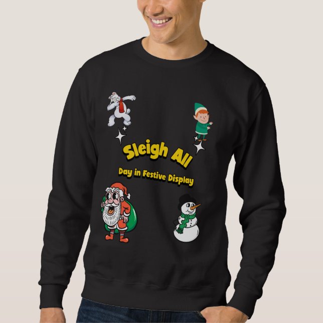 Sleigh den ganzen Tag über Sweatshirt (Vorderseite)