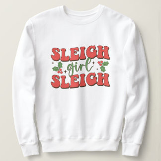 Sleigh Girl Sleigh Drôle Sweatshirt de Noël