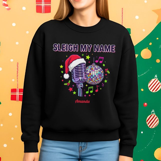 Sleigh My Name Funny Christmas Music Sweatshirt (Von Creator hochgeladen)