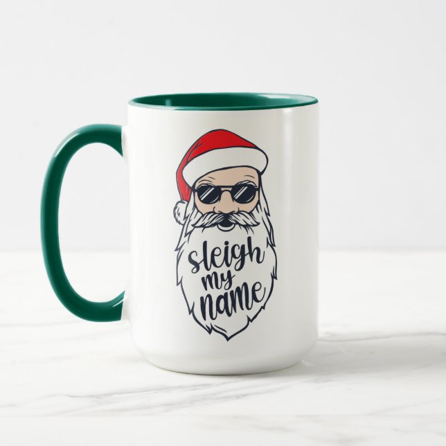 Sleigh My Name Santa Christmas Tasse (Links)