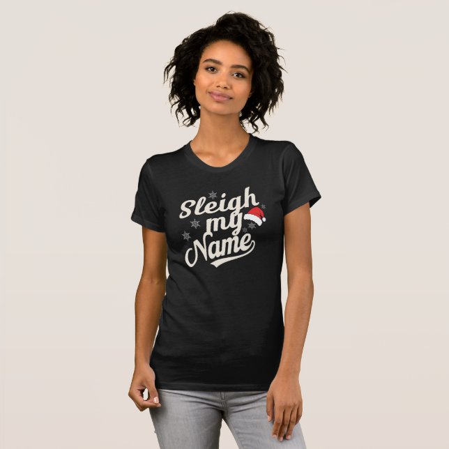 Sleigh Name Vibes T-Shirt (Vorne ganz)