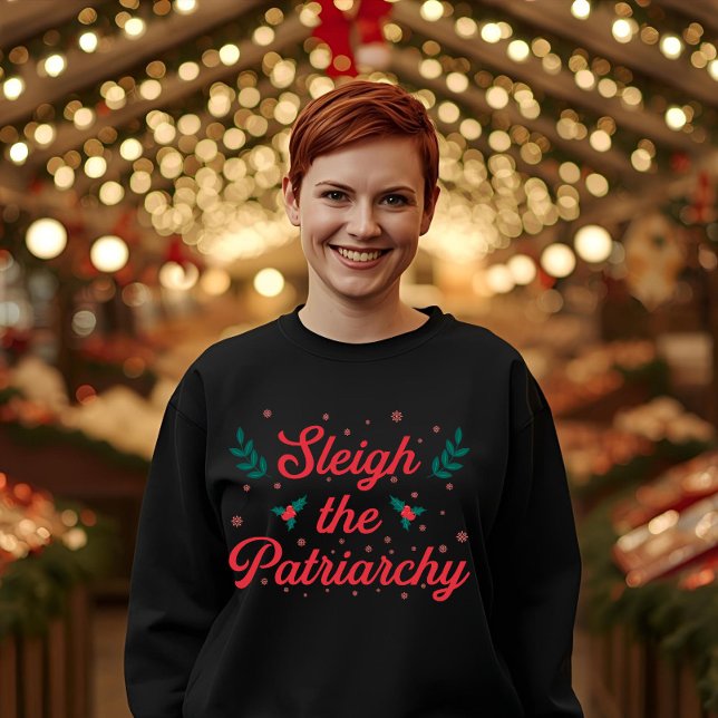 Sleigh The Patriarchy Feminist Christmas Sweatshirt (Von Creator hochgeladen)