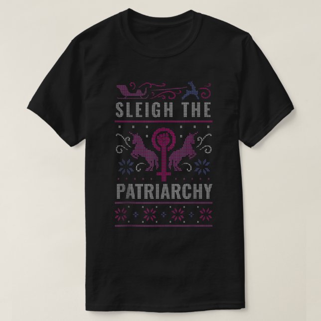 Sleigh The Patriarchy Feminist Ugly Christmas Swea T-Shirt (Design vorne)