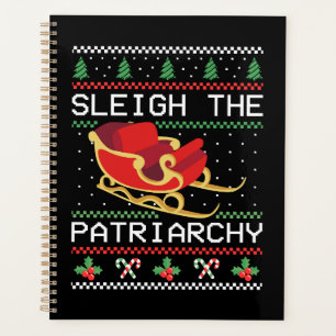 Sleigh The Patriarchy I Planer