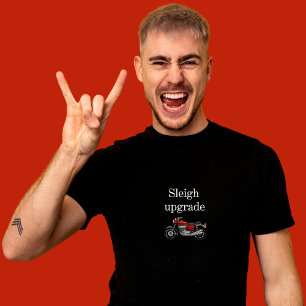 Sleigh Upgrade Motorrad Weihnachten T-Shirt