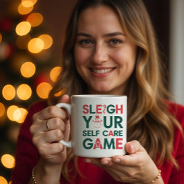 Sleigh Your Self Care Game Holiday Kaffeetasse