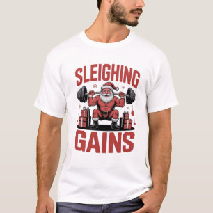 Sleighin' Gains Santa hebt Gewichte Weihnachten T-Shirt