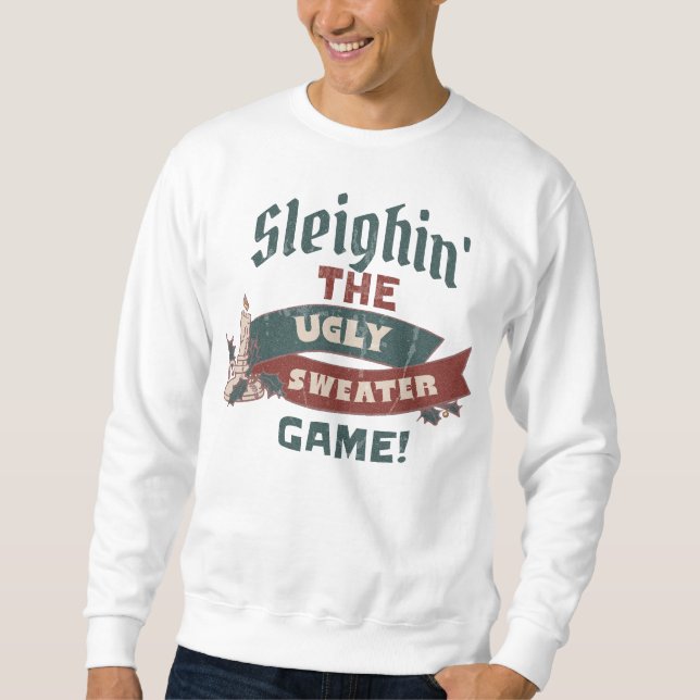 SLEIGHIN' THE UGLY SWEATER GAME CHRISTMAS SWEATER SWEATSHIRT (Vorderseite)