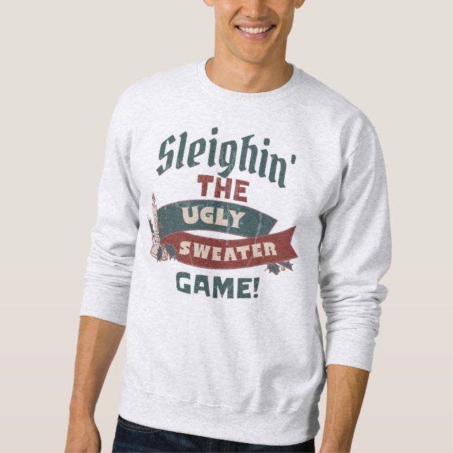 SLEIGHIN' THE UGLY SWEATER GAME CHRISTMAS SWEATER SWEATSHIRT (Vorderseite)