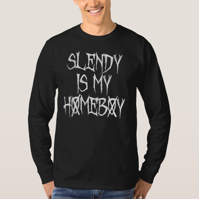Slendy ist mein Homeboy T-Shirt (Vorderseite)