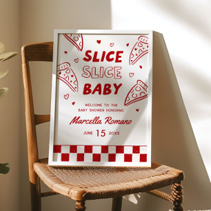 Slice Slice Baby Italienisches rotes Pizza-Willkom Poster