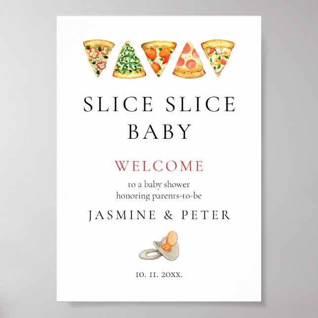 Slice Slice Baby Pizza Baby Dusche Begrüßungszeich Poster (Vorne)
