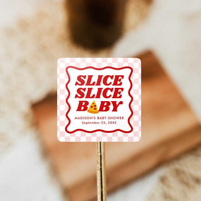 Slice Slice Baby Pizza Baby Shower Quadratischer Aufkleber (Von Creator hochgeladen)