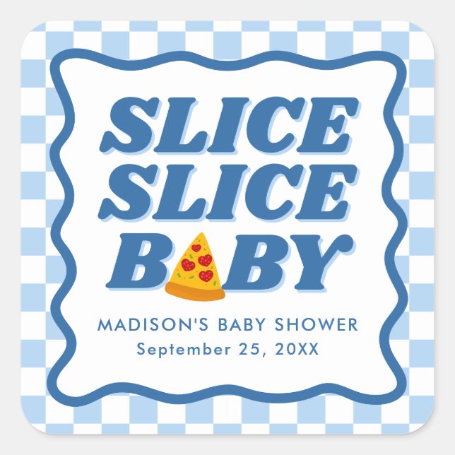 Slice Slice Baby Pizza Baby Shower Quadratischer Aufkleber (Vorderseite)