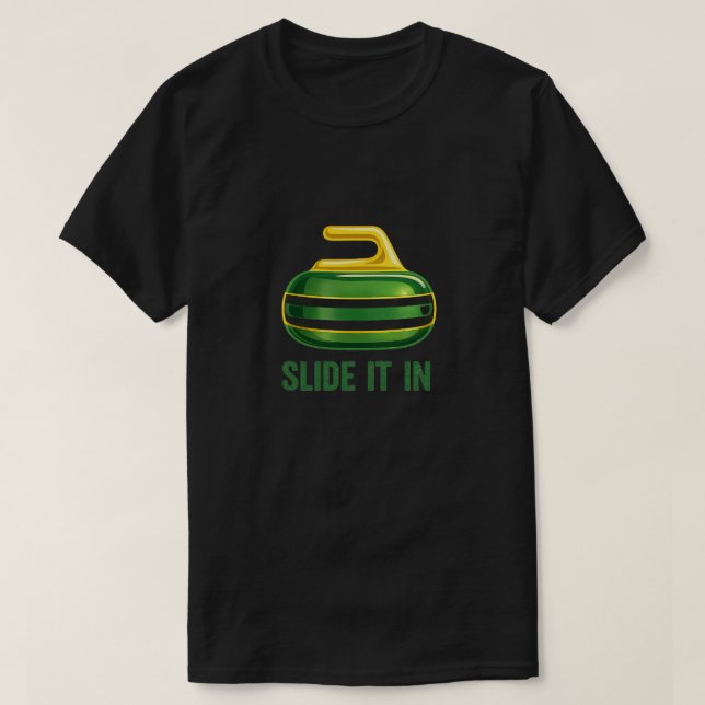 Slide It In – Funny Curling Stone Design T-Shirt (Design vorne)