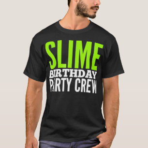 Slime Tee Shirts Slime Birthday Party Crew Shirt