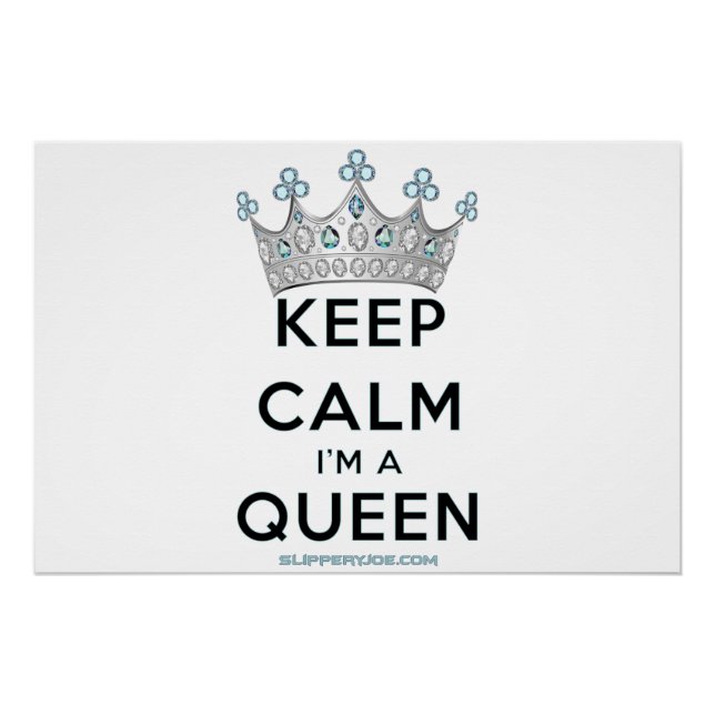 SlipperyJoe Behalte Calm Queen Königsschmuck Poster (Vorderseite)