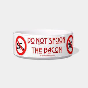 SlipperyJoe's Don't Spoon Bacon rote Warnung Mann Napf