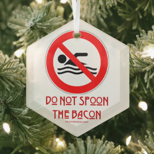 SlipperyJoe's Don't Spoon Bacon rote Warnung Mann Ornament Aus Glas
