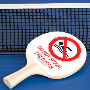 SlipperyJoe's Don't Spoon Bacon rote Warnung Mann Tischtennis Schläger