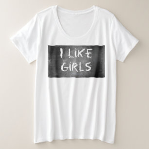 SlipperyJoe's Ich mag Mädchen schmutzige schwarze  Große Größe T-Shirt