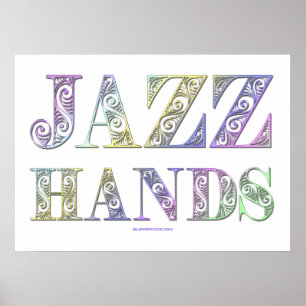 SlipperyJoe's Jazz Hands Broadway-Musicals Tanz  Poster