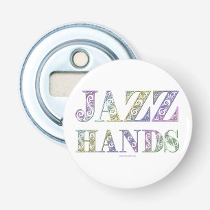 SlipperyJoe's Jazz Hands Broadway-Musicals tanzen Flaschenöffner