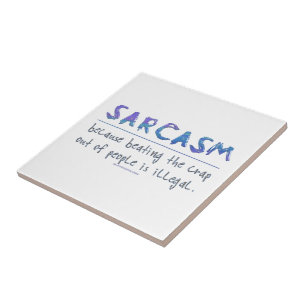 SlipperyJoe's Sarcasm-lustiges Slogan-Sprichwort s Fliese