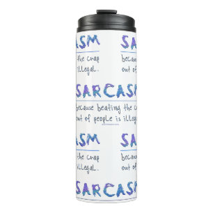 SlipperyJoe's Sarcasm-lustiges Slogan-Sprichwort s Thermosbecher