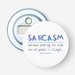 SlipperyJoe's Sarcasm schlägt illegale lustige Slo Flaschenöffner
