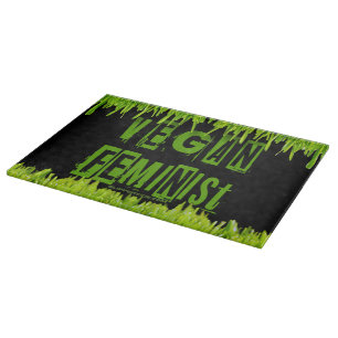 SlipperyJoe's vegane feministische aufmerksamkeits Schneidebrett