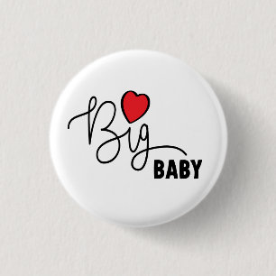 Slogan Big baby. Grote Baby traf hartje. Hartjes Button