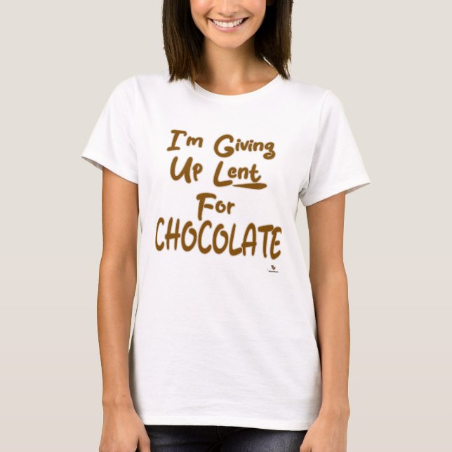Slogan für Schokoladenliebhaber T-Shirt (Vorderseite)